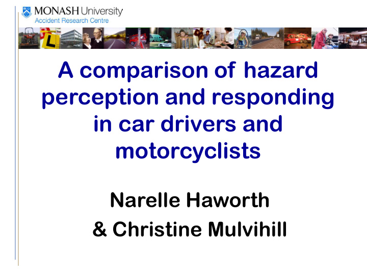 a comparison of hazard perception and responding in car