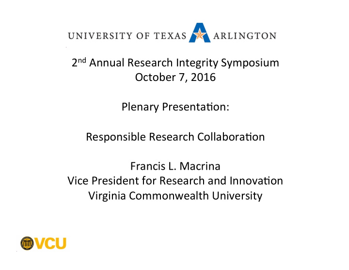 2 nd annual research integrity symposium october 7 2016