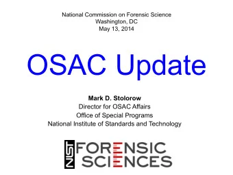 OSAC Update  Mark D. Stolorow  Director for OSAC Affairs  Office of Special Programs  National