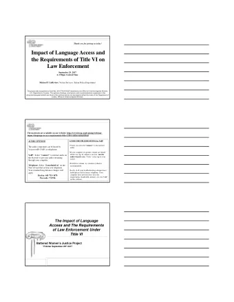 Impact of Language Access and  the Requirements of Title VI on  Law Enforcement  September 29, 2017