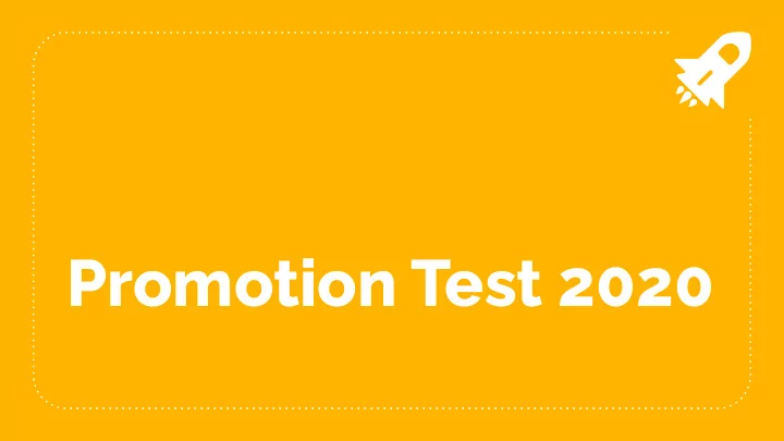 promotion test 2020 when is promotion test