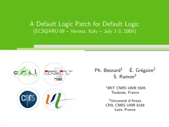 A Default Logic Patch for Default Logic { ECSQARU09  Verona, Italy  July 1-3, 2009 }