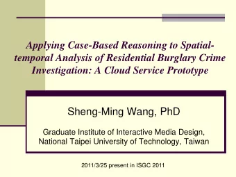 Applying Case-Based Reasoning to Spatial-  temporal Analysis of Residential Burglary Crime