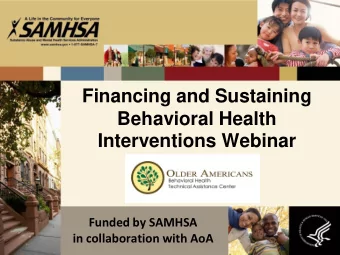 A life in the www.samhsa.gov  1-877-SAMHSA-7 Community for Everyone SAMHSA Substance abuse and