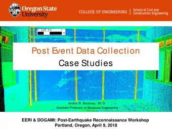 Post E  vent Data Collection  Case Studies  Andre R. Barbosa, Ph.D.  Assistant Professor of