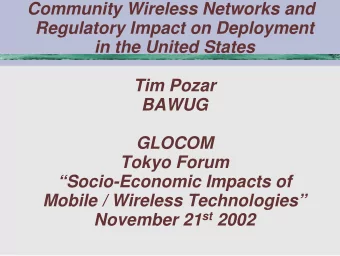 Community Wireless Networks and  Regulatory Impact on Deployment  in the United States  Tim Pozar