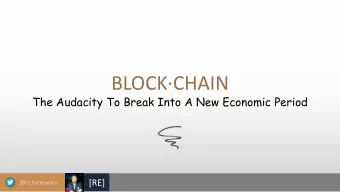 BLOCKCHAIN  The Audacity To Break Into A New Economic Period  [RE]  @richieetwaru scope of