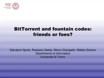 BitTorrent and fountain codes:  friends or foes?  Salvatore Spoto, Rossano Gaeta, Marco Grangetto,