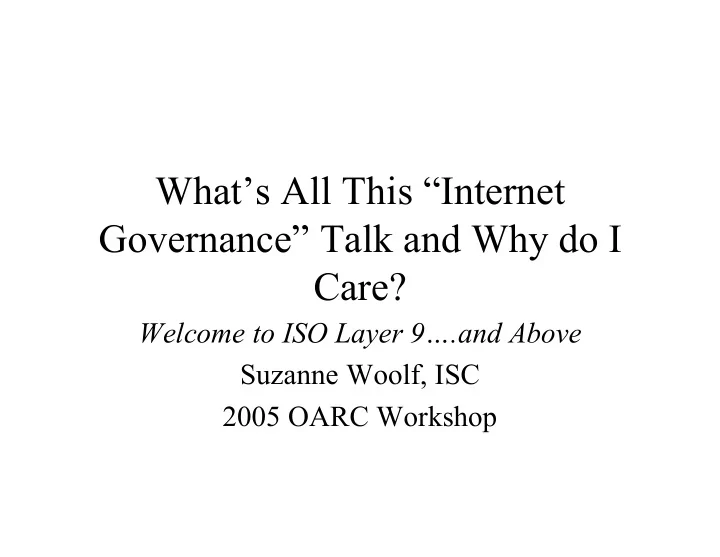 what s all this internet governance talk and why do i care