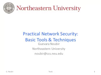 Practical Network Security:  Basic Tools &amp; Techniques  Guevara Noubir  Northeastern University