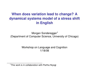 When does variation lead to change? A  dynamical systems model of a stress shift  in English Morgan