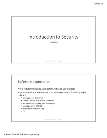 Introduction to Security  Kira Chan  K. Chan: CSE435: Software Engineering  Software expectation