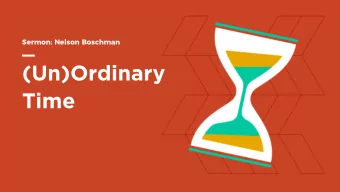 (Un)Ordinary  Time  Matthew 14:13-21  When the gospel writers want to sum up  Jesus entire