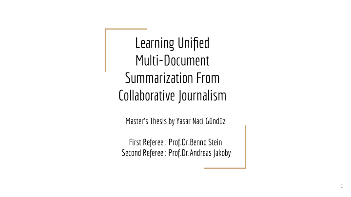 learning unified multi document summarization from