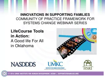 A Good life For All  in Oklahoma  Project Goal  To build capacity through a community of practice