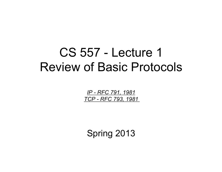cs 557 lecture 1 review of basic protocols
