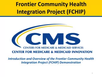 Integration Project (FCHIP)  Introduction and Overview of the Frontier Community Health