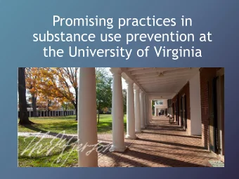 substance use prevention at the University of Virginia  Critical Components of Health Promotion