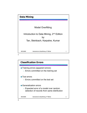 Data Mining  Model Overfitting Introduction to Data Mining, 2 nd Edition  by  Tan, Steinbach,