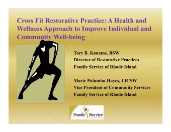 Cross Fit Restorative Practice: A Health and  Wellness Approach to Improve Individual and