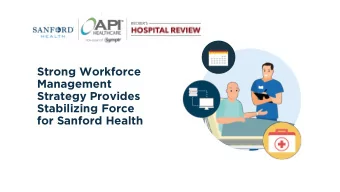 Strong Workforce  Management  Strategy Provides  Stabilizing Force  for Sanford Health  Speakers