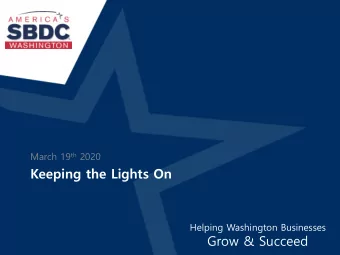Keeping the Lights On  Helping Washington Businesses  Grow &amp; Succeed  What Is Covered  Keep
