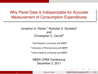 Why Panel Data is Indispensable for Accurate  Measurement of Consumption Expenditures Jonathan A.