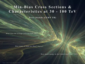 Min -Bias  C ros s  S ection s  &amp;  C h a r a c t e r i s t i c s  a t  3 0  -  1 0 0  Te V