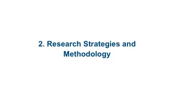 2. Research Strategies and  Methodology Research: Why?   Developmental  psychologists test