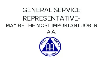 The GSR Preamble  We are the General Service Representatives.  We are the link in the chain of