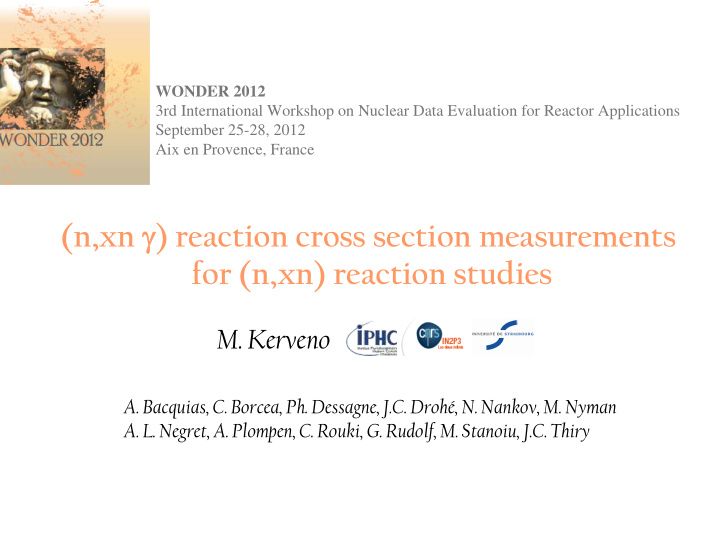 n xn reaction cross section measurements for n xn