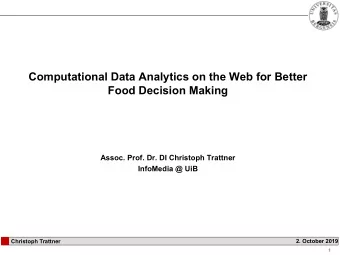 Computational Data Analytics on the Web for Better  Food Decision Making  Assoc. Prof. Dr. DI