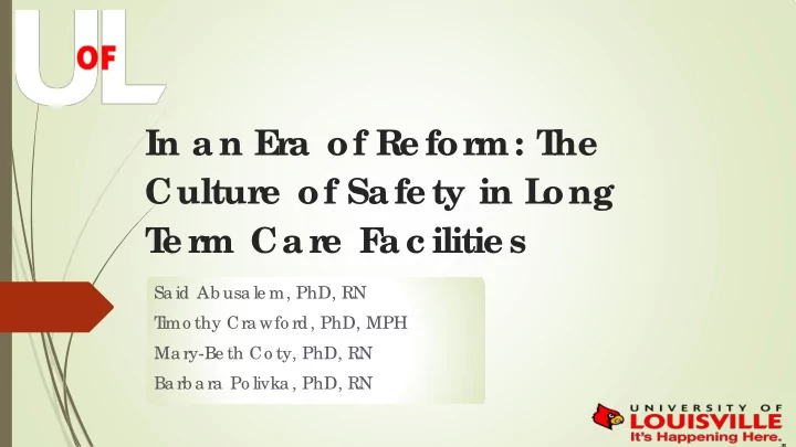 in an e r a of re for m t he cultur e of safe ty in l ong