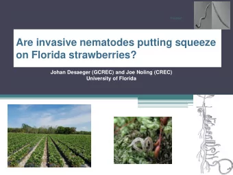 Are invasive nematodes putting squeeze  nematodes in Florida strawberry fields with  on Florida