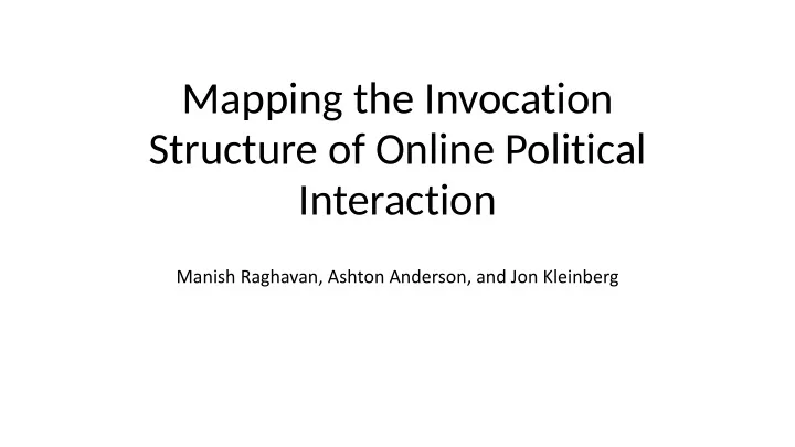 mapping the invocation structure of online political