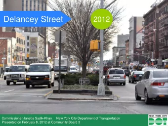 Delancey Street  2012  Commissioner Janette Sadik-Khan     New York City Department of