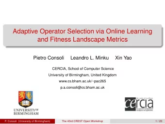 Adaptive Operator Selection via Online Learning  and Fitness Landscape Metrics  Pietro Consoli