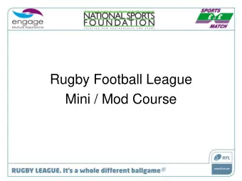 Rugby Football League  Mini / Mod Course  Steve Taylor  Match Officials Development Officer