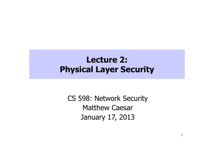 cs 598 network security matthew caesar january 17 2013 1