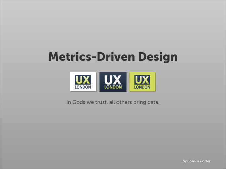 metrics driven design