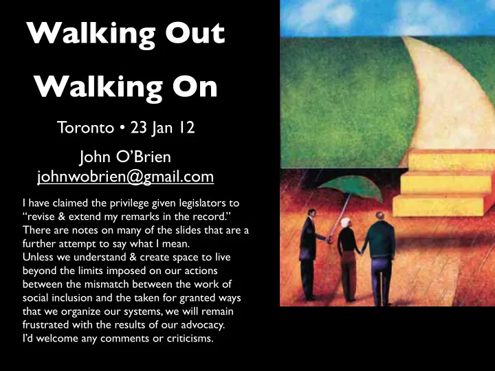 walking out walking on