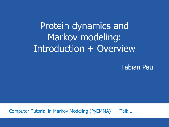 protein dynamics and markov modeling introduction overview