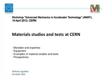 Materials studies and tests at CERN  - Mandate and expertise  - Equipment  - Examples of material