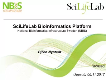 SciLifeLab Bioinformatics Platform  National Bioinformatics Infrastructure Sweden (NBIS)  Bjrn