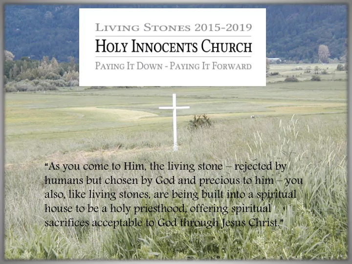 also like living stones are being built into a spiritual