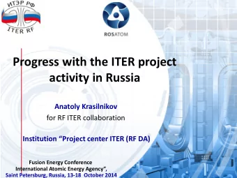 Progress with the ITER project activity in Russia  Anatoly Krasilnikov  for RF ITER collaboration