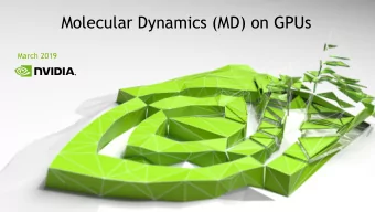 Molecular Dynamics (MD) on GPUs  March 2019  Accelerating Discoveries  Using a supercomputer