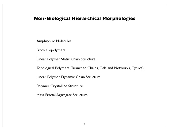 non biological hierarchical morphologies