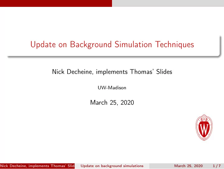 update on background simulation techniques
