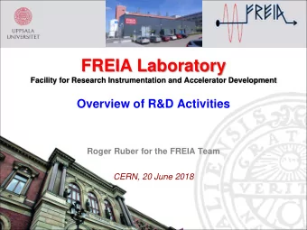 FREIA Laboratory  Facility for Research Instrumentation and Accelerator Development  Overview of